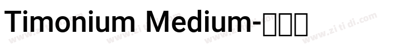 Timonium Medium字体转换 Timonium Medium字体转换
